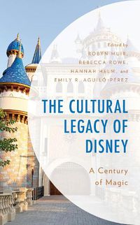 Cover image for The Cultural Legacy of Disney