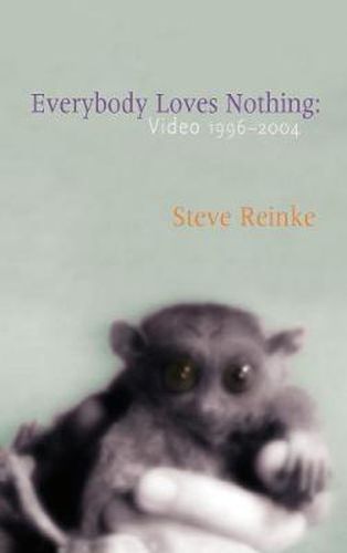 Cover image for Everybody Loves Nothing: Video 1996 - 2004