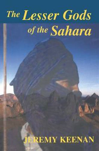 Cover image for The Lesser Gods of the Sahara: Social Change and Indigenous Rights