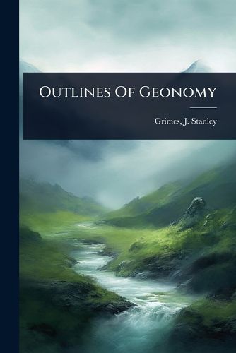 Cover image for Outlines Of Geonomy