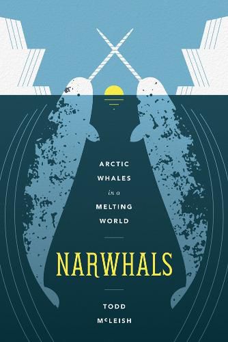 Cover image for Narwhals: Arctic Whales in a Melting World