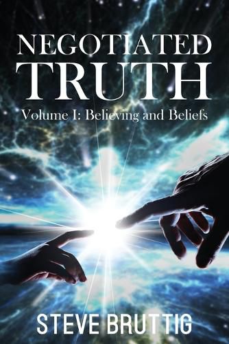 Negotiated Truth Vol 1