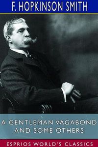 Cover image for A Gentleman Vagabond and Some Others (Esprios Classics)