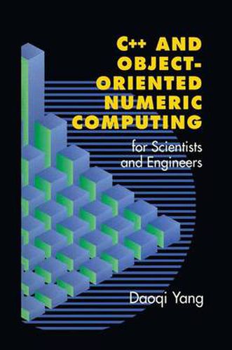 Cover image for C++ and Object-Oriented Numeric Computing for Scientists and Engineers