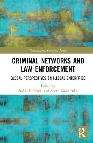 Cover image for Criminal Networks and Law Enforcement: Global Perspectives on Illegal Enterprise