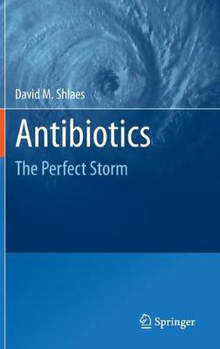 Cover image for Antibiotics: The Perfect Storm
