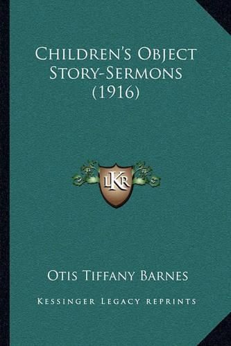 Cover image for Children's Object Story-Sermons (1916)