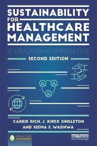 Cover image for Sustainability for Healthcare Management: A Leadership Imperative