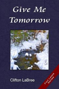 Cover image for Give Me Tomorrow