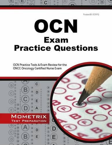 Cover image for OCN Exam Practice Questions: OCN Practice Tests & Exam Review for the Oncc Oncology Certified Nurse Exam