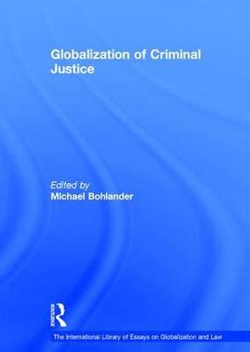 Cover image for Globalization of Criminal Justice