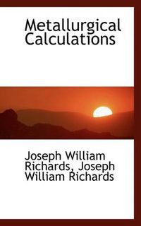 Cover image for Metallurgical Calculations