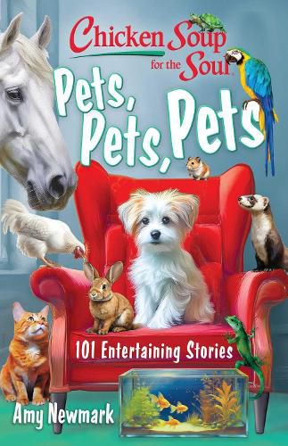 Cover image for Chicken Soup for the Soul: Pets, Pets, Pets