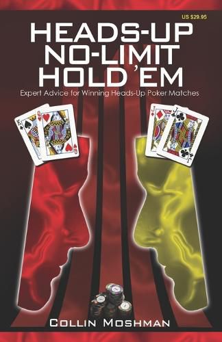 Cover image for Heads-Up No-Limit Hold 'em: Expert Advice for Winning Heads-Up Poker Matches