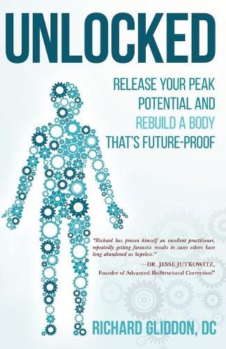 Cover image for Unlocked: Release Your Peak Potential and Rebuild a Body that's Future-Proof