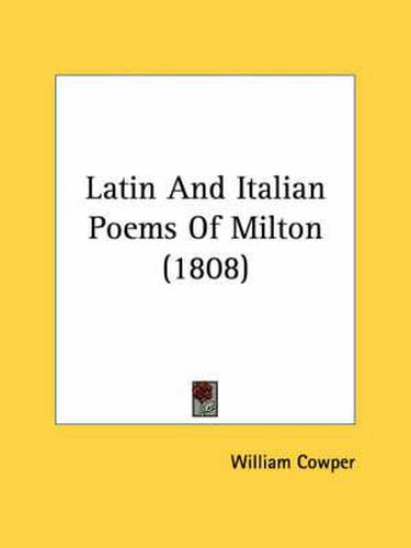 Latin and Italian Poems of Milton (1808)