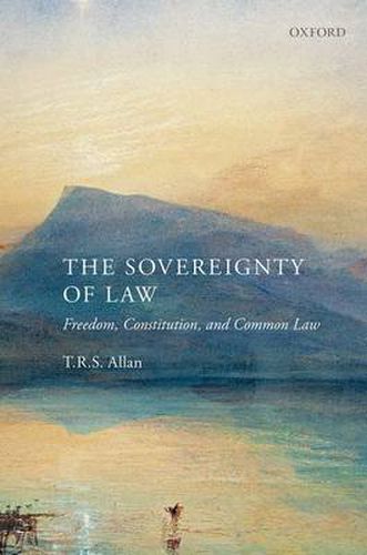 Cover image for The Sovereignty of Law: Freedom, Constitution and Common Law