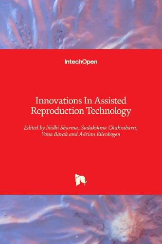 Cover image for Innovations In Assisted Reproduction Technology