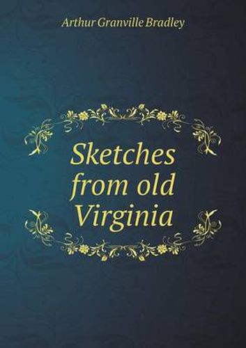 Cover image for Sketches from old Virginia