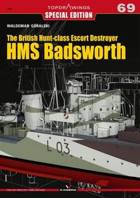 Cover image for The British Hunt-Class Escort Destroyer HMS Badsworth