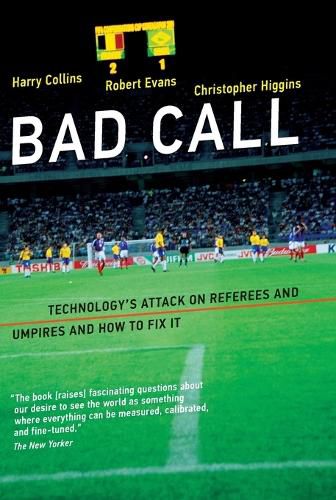 Cover image for Bad Call: Technology's Attack on Referees and Umpires and How to Fix It
