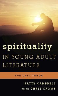 Cover image for Spirituality in Young Adult Literature: The Last Taboo