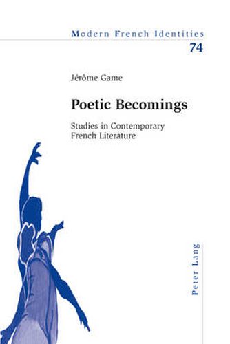 Cover image for Poetic Becomings: Studies in Contemporary French Literature