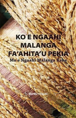 Cover image for Ko e Ngaahi Malanga Fa'ahita'u Pekia mo e Ngaahi Malanga Kehe