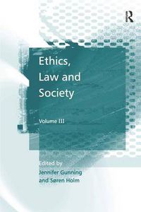 Cover image for Ethics, Law and Society: Volume III