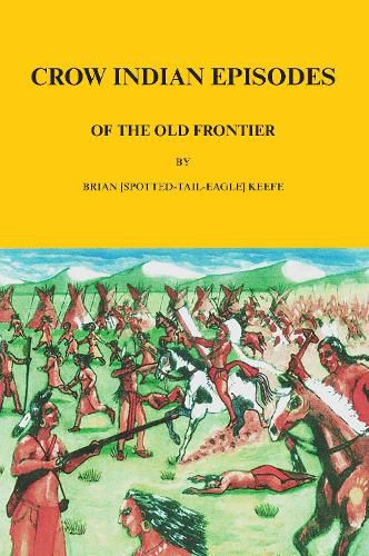Cover image for Crow Indian Episodes of the Old Frontier