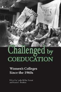 Cover image for Challenged by Coeducation: Women's Colleges Since the 1960s