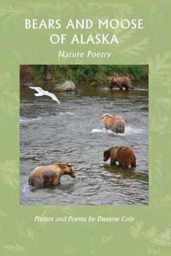 Cover image for Bears and Moose of Alaska: Nature Poetry