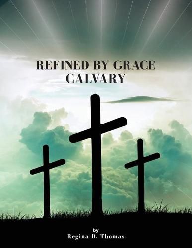 Cover image for Refined by Grace Calvary