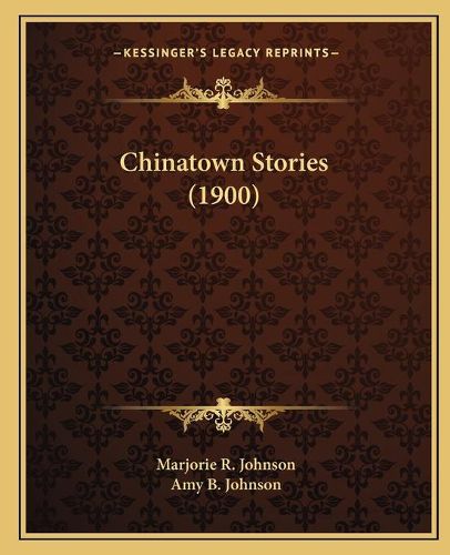 Cover image for Chinatown Stories (1900)