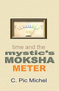 Cover image for Time and the Mystic's Moksha Meter