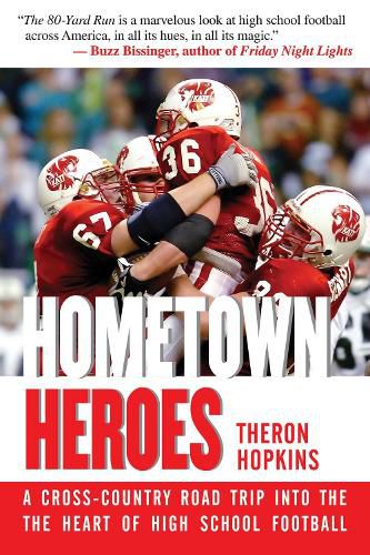 Cover image for Hometown Heroes: A Cross-Country Road Trip into the Heart of High School Football