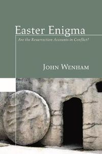 Cover image for Easter Enigma: Are the Resurrection Accounts in Conflict?