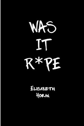 Cover image for Was It R*pe