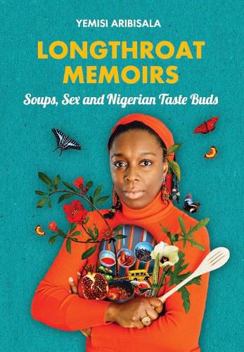 Cover image for Longthroat Memoirs: Soups, Sex and Nigerian Taste Buds