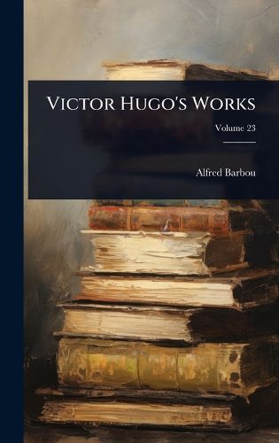 Cover image for Victor Hugo's Works