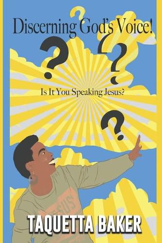 Cover image for Discerning God's Voice!: Is It You Speaking Jesus?