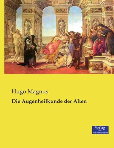 Cover image for Die Augenheilkunde der Alten