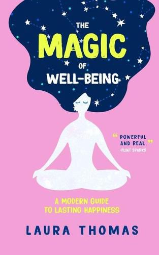 Cover image for The Magic of Well-Being: A Modern Guide to Lasting Happiness