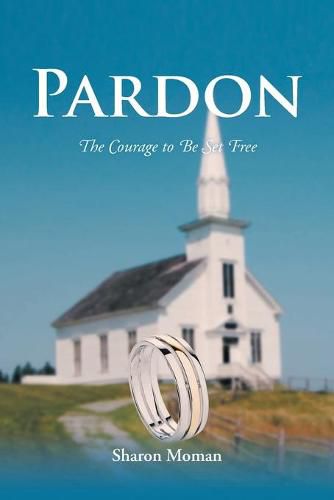 Cover image for Pardon: The Courage to Be Set Free