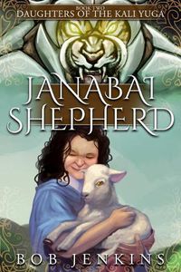 Cover image for Janabai Shepherd: Book Two of Daughters of the Kali Yuga