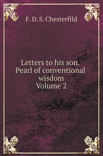 Cover image for Letters to his son. Pearl of conventional wisdom Volume II