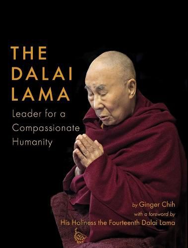 The Dalai Lama: Leader for a Compassionate Humanity