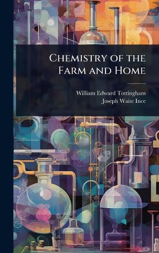 Cover image for Chemistry of the Farm and Home