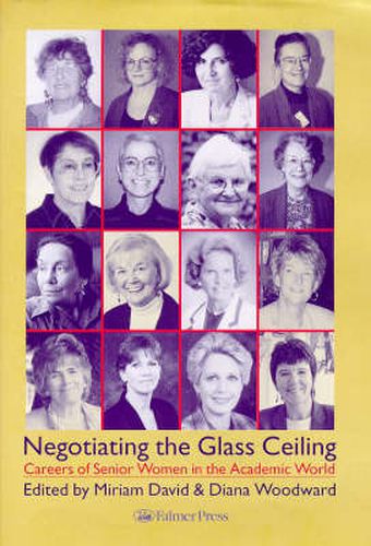 Cover image for Negotiating the Glass Ceiling: Careers of Senior Women in the Academic World