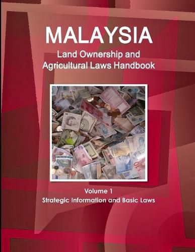 Cover image for Malaysia Land Ownership and Agricultural Laws Handbook Volume 1 Strategic Information and Basic Laws